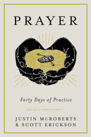 Prayer: Forty Days of Practice 0525653058 Book Cover