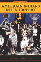 American Indians in U.S. History: Third Edition (Volume 248) (The Civilization of the American Indian Series) 0806195282 Book Cover