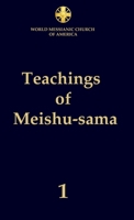 Teachings of Meishu-sama - Volume 1 1733492755 Book Cover