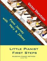 Little Pianist First Steps.: Level Two 1502862255 Book Cover