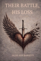 Their Battle, His Loss B0GXMZM4WR Book Cover