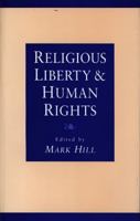Religious Liberty and Human Rights 0708317588 Book Cover