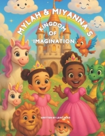 Mylah and Miyanna's Kingdom of imagination B0FHPZ69P8 Book Cover