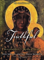 Truthful: Reaching Back Moving Forward 198226716X Book Cover