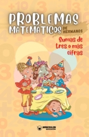 Problemas matemáticos de hermanos. Sumas de tres o más cifras 8410017628 Book Cover