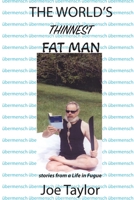 The World's Thinnest Fat Man 1604893834 Book Cover