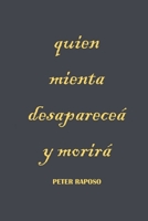quien mienta desaparecerá y morirá (Spanish Edition) 1835307655 Book Cover