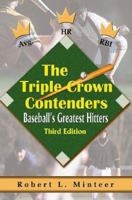 The Triple Crown Contenders: Baseball's Greatest Hitters 1583485414 Book Cover