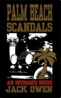 Palm Beach Scandals: An Intimate Guide (The First 100 Years, Vol.1) 0935834907 Book Cover