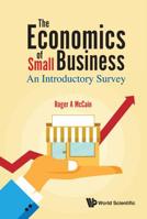 The Economics of Small Business: An Introductory Survey 9813231246 Book Cover