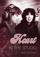 Heart: In the Studio 1550228315 Book Cover