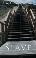 Slave B0H67KSCDG Book Cover