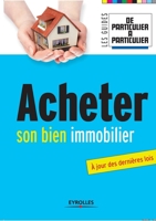 Acheter son bien immobilier (Les guides de Particulier à Particulier) (French Edition) 2212551738 Book Cover