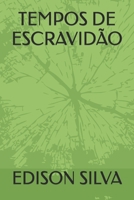 TEMPOS DE ESCRAVIDÃO (Portuguese Edition) B0FMHYW66Q Book Cover