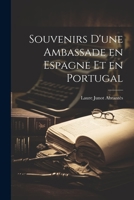 Souvenirs d'une Ambassade en Espagne et en Portugal 1022067397 Book Cover