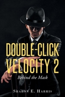 Double-Click Velocity 2: Behind the Mask B0FNFNDQ3D Book Cover