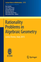 Rationality Problems in Algebraic Geometry: Levico Terme, Italy 2015 3319462083 Book Cover