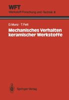 Mechanisches Verhalten keramischer Werkstoffe: Versagensablauf, Werkstoffauswahl, Dimensionierung (Werkstoff-Forschung und -Technik) 3540515089 Book Cover