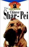 The Chinese Shar-Pei: An Owner's Guide to a Happy Healthy Pet 0876053967 Book Cover