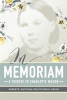 In memoriam: Charlotte M. Mason 0692902872 Book Cover