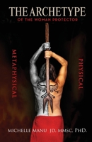The Archetype Of The Woman Protector 0982992610 Book Cover