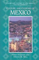 Culture and Customs of Mexico (Culture and Customs of Latin America and the Caribbean) 0313361533 Book Cover