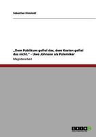 „Dem Publikum gefiel das, dem Kesten gefiel das nicht." - Uwe Johnson als Polemiker 3656101353 Book Cover