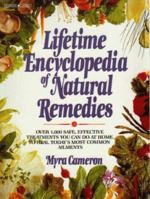 Lifetime Encyclopedia of Natural Remedies: Over 1000 Safe Effecti ve Treatments You Can Do at Home to Heal Todays Most Common Ailme nts 0135352126 Book Cover