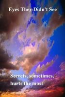 Eyes They Didn't See 150070671X Book Cover
