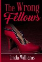 The Wrong Fellows 1532370946 Book Cover