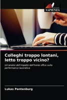 Colleghi troppo lontani, letto troppo vicino?: Un'analisi dell'impatto dell'home office sulla performance lavorativa 6204022040 Book Cover