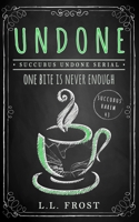 Undone: Succubus Undone Serial B08S2VRHST Book Cover
