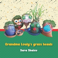 Grandma Louly's grass heads B09CRN5YP4 Book Cover