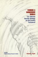 Toward a Dangerous World?: U.S. National Security Strategy for the Coming Turbulence 0833015923 Book Cover