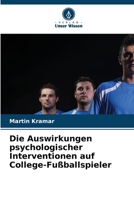 Die Auswirkungen psychologischer Interventionen auf College-Fußballspieler (German Edition) 6208182298 Book Cover