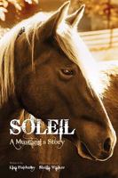 Soleil A Mustang's Story 0578018829 Book Cover