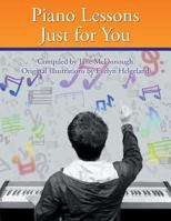 Piano Lessons Just for You 1483665623 Book Cover