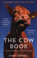 The Cow Book: A Story of Life on a Family Farm 1328577996 Book Cover