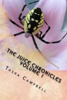 The Juice Chronicles: You're Not Going to Believe This! 1542365295 Book Cover