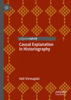 Causal Explanation in Historiography 3031459288 Book Cover