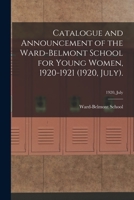 Catalogue and Announcement of the Ward-Belmont School for Young Women, 1920-1921 (1920, October). 101487159X Book Cover