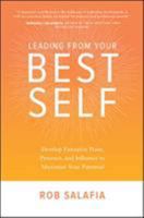 Leading from Your Best Self: Develop Executive Poise, Presence, and Influence to Maximize Your Potential 126013217X Book Cover