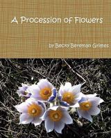 A Procession of Flowers 1460942221 Book Cover