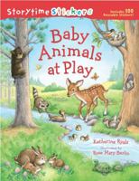 Storytime Stickers: Baby Animals at Play 1402759339 Book Cover