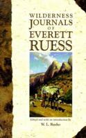 The Wilderness Journals of Everett Ruess 0879058633 Book Cover