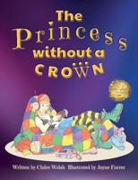 The Princess Without a Crown 1912677903 Book Cover