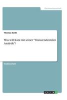 Was will Kant mit seiner "Transzendentalen Analytik"? 3656448124 Book Cover