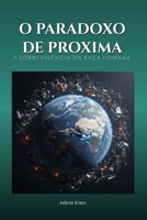O PARADOXO DE PROXIMA (Portuguese Edition) B0G5ZPLMZN Book Cover