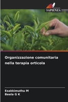Organizzazione comunitaria nella terapia orticola (Italian Edition) 6209887767 Book Cover