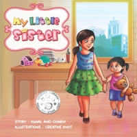 My Little Sister: A children's book for building loving bond among siblings for kids ages 3 to 8 B0C2SPYYBV Book Cover